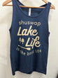 Lake & Life Shuswap Lake Life Is The Best Life - Boat Tank - Lake & Life