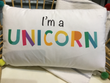 I’m a unicorn pillow